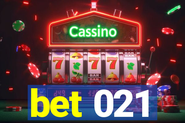 bet 021